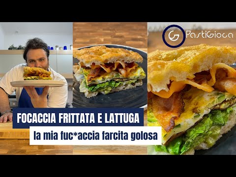 FOCACCIA FRITTATA E LATTUGA, la mia fuc*accia farcita golosa
