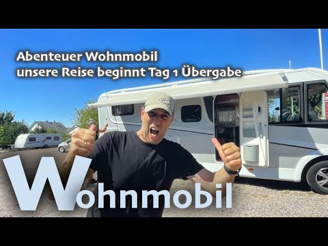 Abenteuer Wohnmobil. Unsere Reise beginnt. Der erste Urlaub mit und in einem Wohnmobil.