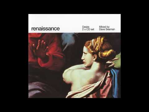 Dave Seaman - Renaissance Desire CD1 (2001)