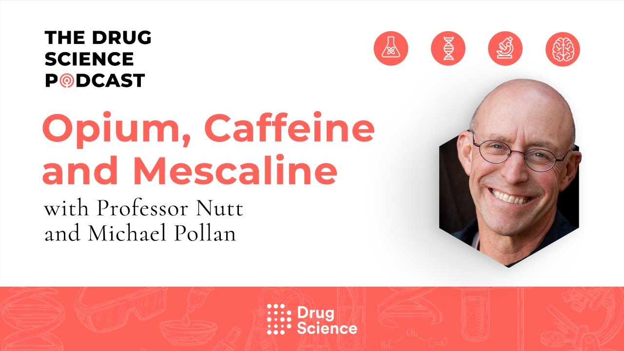 The Drug Science Podcast | Episode 43 | Opium, Caffeine and Mescaline with Michael Pollan