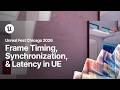 A Frame S Life Frame Timing Synchronization And Latency In UE Unreal Fest Chicago 2026