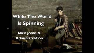 While The World Is Spinning - Nick Jonas & The Administration - Live HQ