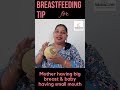 Breastfeeding Tip For Moms With Big Breast Having Baby With Small Mouth