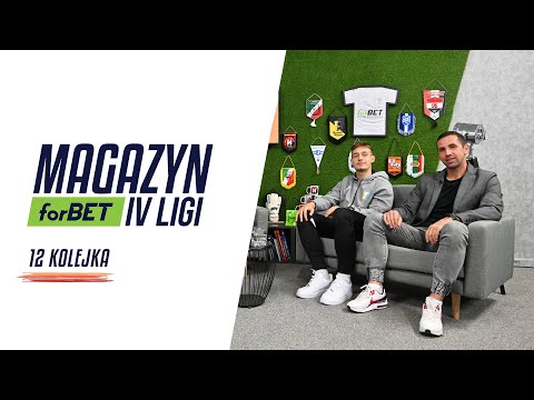 Magazyn forBET IV Ligi - 12 kolejka