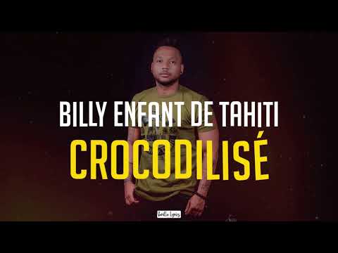 Billy Enfant de Tahiti - Crocodilisé (Lyrics vidéo) 2021