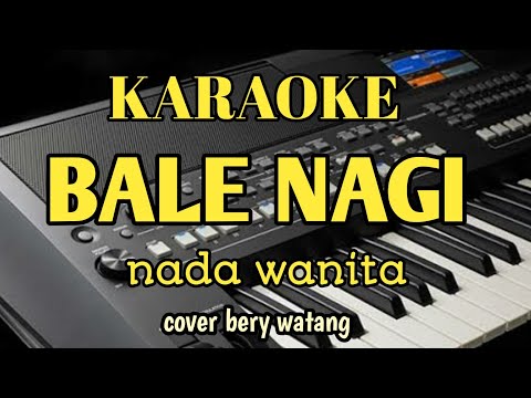 Karaoke Bale Nagi nada wanita cover bery watang