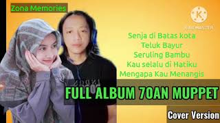 Download lagu Full album MUPPET Lagu Kenangan tahun 70an 80an 90an COVER VERSION mp3