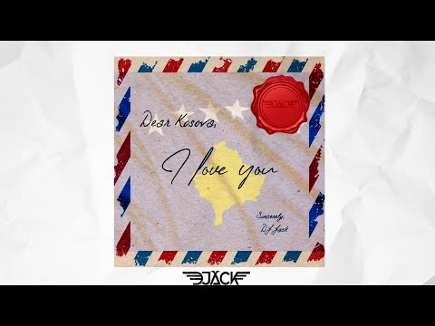 DJ Jack - Kosova I Love You