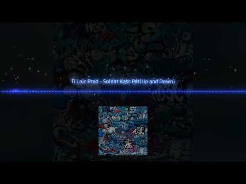 Soldat Kass Pat - Ti Loic Prod (Up Down)