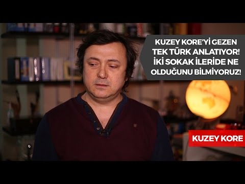 Kuzey Kore'yi Gezen Tek Türk Anlatıyor! İki Sokak İleride Ne Olduğunu Bilmiyoruz!