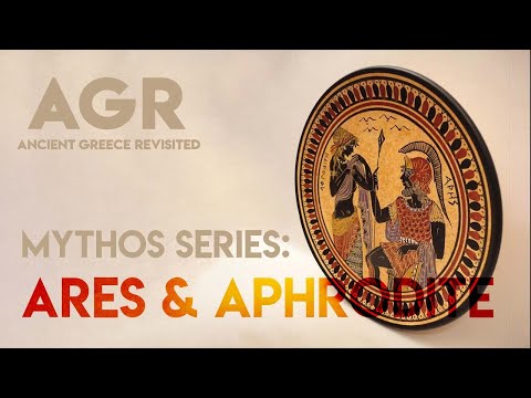 AGR Mythos: Ares and Aphrodite | Ancient Greece Revisited