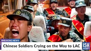 Chinese Soldiers Crying on the Way to LAC