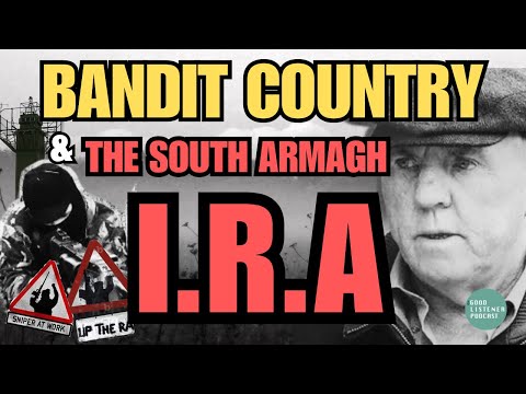 IRA's Special Forces Unit | Toby Harnden, Author of "Bandit Country" on The SOUTH ARMAGH IRA