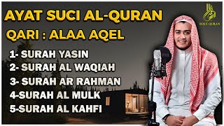 Download lagu Surat Ar Rahman, Yasin, Al Waqiah, Al Mulk, Al Kahfi - By ALAA AQEL mp3