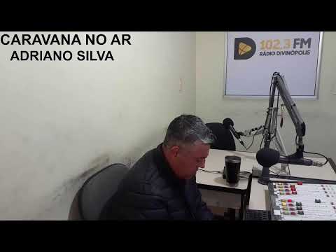 29-07-2026 - CARAVANA NO AR COM ADRIANO SILVA -