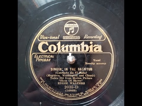 EDDIE WALTERS – SINGIN’ IN THE BATHTUB – Columbia 2035 D 1929