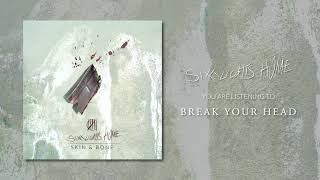 Break Your Head Music Video