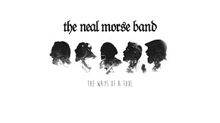 The Neal Morse Band - The Ways Of A Fool (Official Lyric Video) HQ