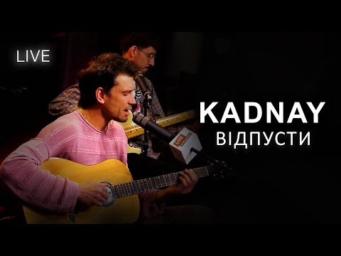 🎙KADNAY — Відпусти | LIVE на FM Галичина