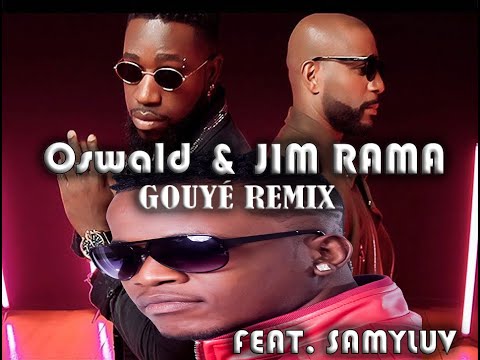 Jim Rama & Oswald - Gouyé Remix (Feat. SamyLuv DA'GROOV) (2020)