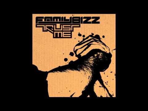 Family Bizz - 01 - Trust me (feat. Rafiq)