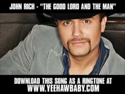 John Rich - The Good Lord And The Man [ New Video + Download ]