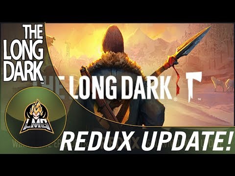 The Long Dark Redux Update!