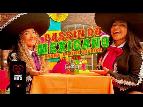Passin do Mexicano - Kysha, Mine Querida e DJ 2F + LETRA