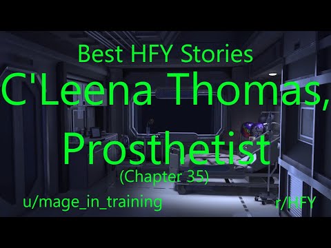 Best HFY Reddit Stories: C'Leena Thomas, Prosthetist (Chapter 35)