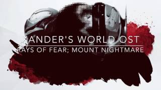 Xander's World OST: Rays of Fear; Mount Nightmare