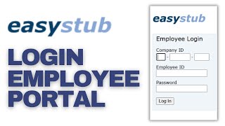 Easystub Employee Login: How to Login to Easystub Employee Portal 2024