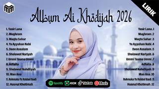 Download lagu YASIR LANA - AI KHODIJAH FULL ALBUM TERPOPULER (LIRIK) | MUGHROM || SHOLAWAT NABI MERDU TERBARU 2026 mp3