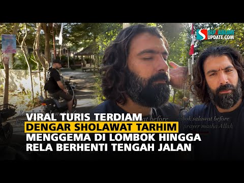 Viral Turis Terdiam Dengar Sholawat Tarhim Menggema di Lombok hingga Rela Berhenti Tengah Jalan
