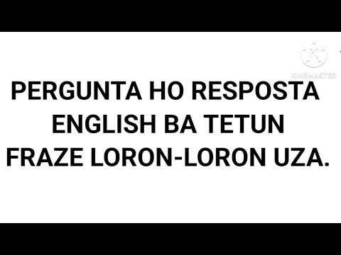Pergunta ho resposta English ba Tetun fraze loron-loron uza.