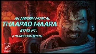 Thappad Maara - Jithu ft | Vijay sethupathi | Anirudh | Rajniboomi | Petta | Rsg studio