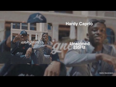 Hardy Caprio - Unsigned ft. One Acen [285Hz Rapidly Regenerate Tissue]