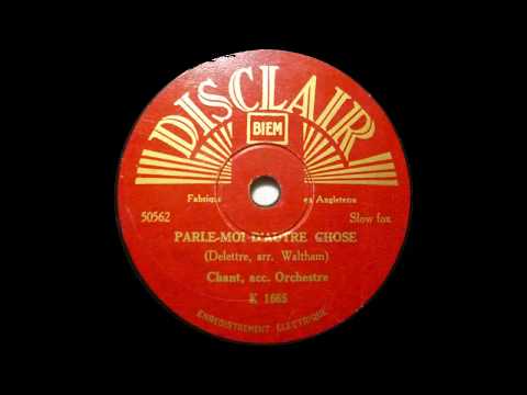 "Parle moi d'autre chose" - Ray Binder & son orchestre - 1932