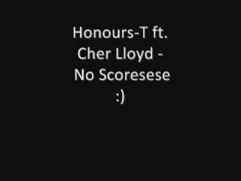 Honours-T ft. Cher Lloyd - No Scoresese