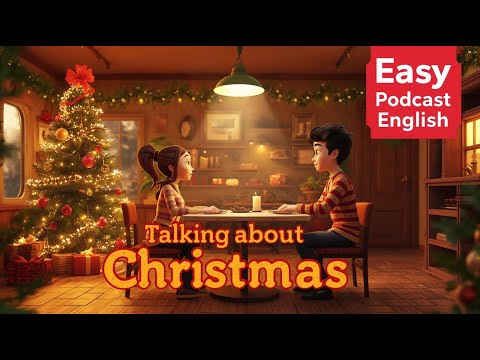 Christmas Conversation for A2 Learners 🎄 Easy English Listening 🎄 English Podcast.