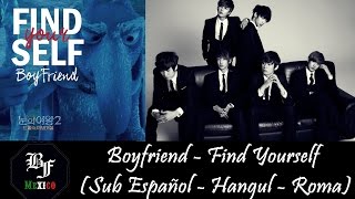 Boyfriend - Find Yourself (Sub Español - Hangul - Roma)