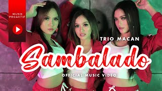 Download lagu Trio Macan - Sambalado mp3