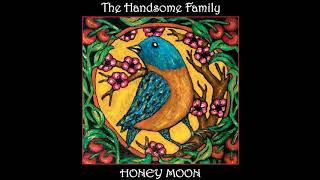 The Handsome Family - The Loneliness Of Magnets