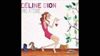 Celine Dion - si je n ai rien de toi 2012