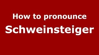How to pronounce Schweinsteiger