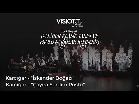 Karcığar - “İskender Boğazı”  & Karcığar - “Çayıra Serdim Postu”