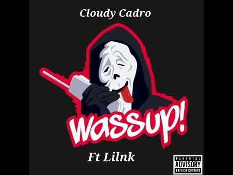 Cloudy Cadro & Lil nk - Wassup (Official Audio)