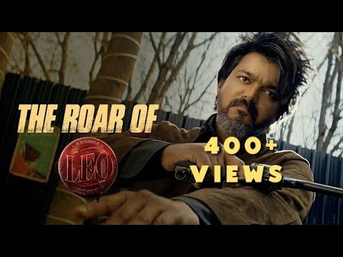 THE ROAR OF LEO 🔥Thalapathy Vijay Video