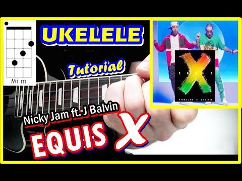Cómo tocar X EQUIS✨ 😊 Nicky Jam x J Balvin UKELELE tutorial fácil