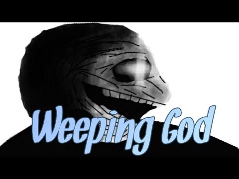 Weeping God Test