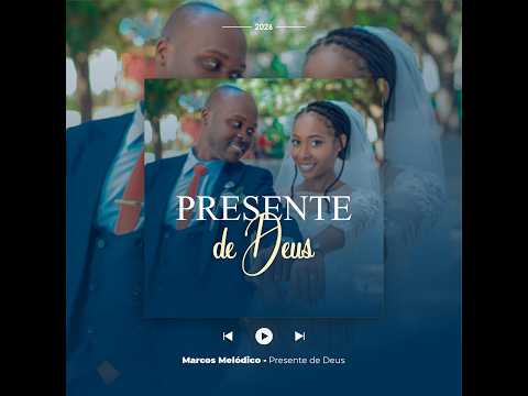 Presente De Deus - Marcos Melódico